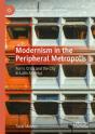 Modernism In The Peripheral Metropolis - Preview