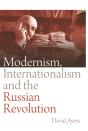 Modernism, Internationalism And The Russian Revolution - Preview