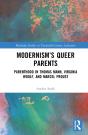Modernismâ€™S Queer Parents - Preview