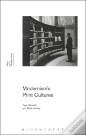 Modernism'S Print Cultures