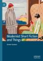 Modernist Short Fiction And Things - Preview
