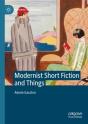 Modernist Short Fiction And Things - Preview