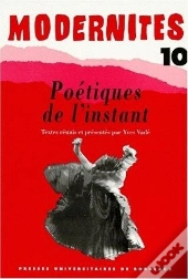 Modernite 10: Poetiques De L'Instant