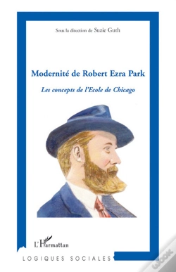 Capa do artigo Modernité De Robert Ezra Park ; Les Concepts De L'École De Chicago