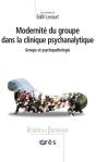 Modernité Du Groupe Dans La Clinique Psychiatrique - Preview