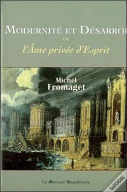 Capa do artigo Modernité Et Désarroi Ou L'Âme Privée D'Esprit