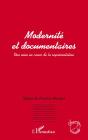 Modernité Et Documentaires ; Une Mise En Cause De La Représentation - Preview
