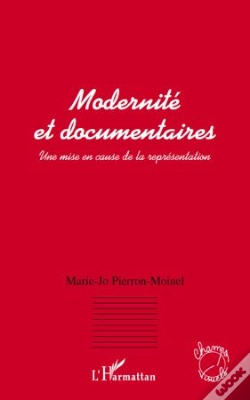 Capa do artigo Modernité Et Documentaires ; Une Mise En Cause De La Représentation