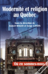 Modernité Et Religion Au Québec