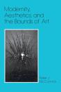 Modernity, Aesthetics, And The Bounds Of Art - Preview