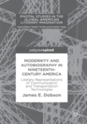 Modernity And Autobiography In Nineteenth-Century America