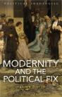 Modernity And The Political Fix - Preview