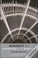 Modernity As Exception And Miracle