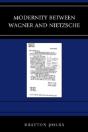 Modernity Between Wagner And Nietzsche - Preview