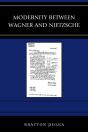 Modernity Between Wagner And Nietzsche - Preview