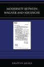 Modernity Between Wagner And Nietzsche - Preview