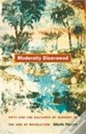 Modernity Disavowed