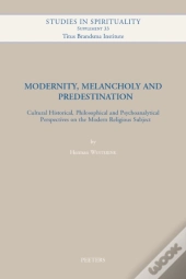 Modernity, Melancholy And Predestination