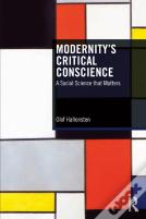 Modernityâ€™S Critical Conscience