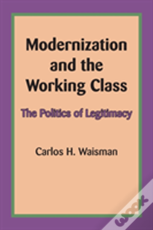 Modernization And The Working Class