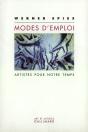 Modes D'Emploi ; Artistes Pour Notre Temps - Preview