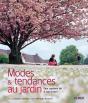 Modes Et Tendances Au Jardin ; Des Années 60 À Nos Jours - Preview