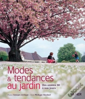 Modes Et Tendances Au Jardin ; Des Années 60 À Nos Jours
