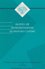Modes Of Representation In Spanish Cinema - Preview