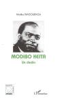 Modibo Keïta, Un Destin - Preview
