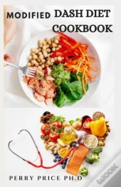 Modified Dash Diet Cookbook
