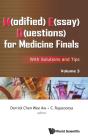 M(Odified) E(Ssay) Q(Uestions) For Medicine Finals: With Solutions And Tips, Volume 3 - Preview