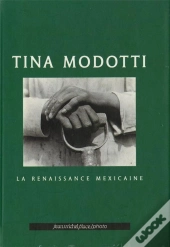 Modotti Tina ; La Renaissance Mexicaine