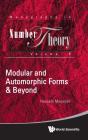 Modular And Automorphic Forms & Beyond - Preview
