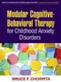 Modular Cognitive-Behavioral Therapy For Childhood Anxiety Disorders - Preview