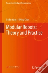Modular Robots: Theory And Practice