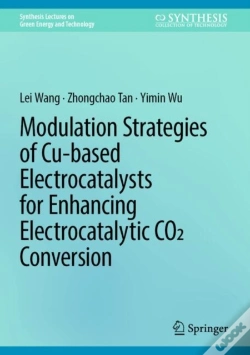 Capa do artigo Modulation Strategies Of Cu-Based Electrocatalysts For Enhancing Electrocatalytic Co2 Conversion
