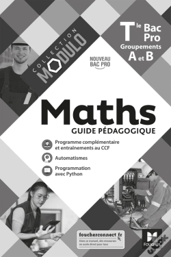 Capa do artigo Modulo - Maths - Tle Bac Pro Groupements A Et B - Éd. 2021 - Guide Pédagogique