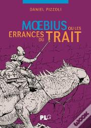 Moebius Ou Les Errances Du Trait