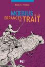 Moebius Ou Les Errances Du Trait - Preview