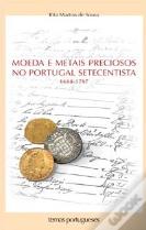 Moeda e Metais Preciosos no Portugal Setecentista (1688-1797)
