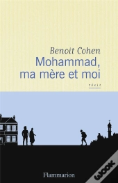 Mohammad, Ma Mère Et Moi