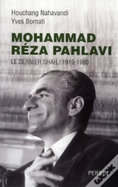 Mohammad Reza Pahlavi  Le Dernier Shah