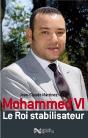 Mohammed Vi, Le Roi Stabilisateur - Preview