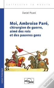 Capa do artigo Moi, Ambroise Pare, Chirurgien