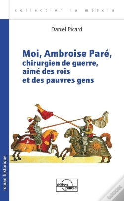 Capa do artigo Moi, Ambroise Pare, Chirurgien