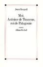 Moi, Antoine De Tounens, Roi De Patagonie - Preview