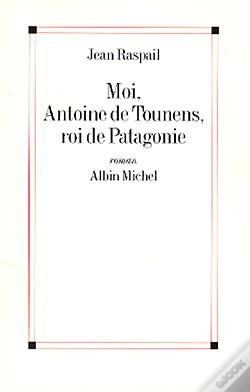 Capa do artigo Moi, Antoine De Tounens, Roi De Patagonie