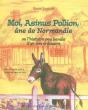 Moi, Asinus Pollion, Ane De Normandie - Preview