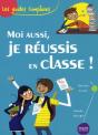 Moi Aussi, Je Réussis En Classe ! - Preview