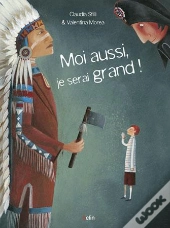 Moi Aussi, Je Serai Grand !